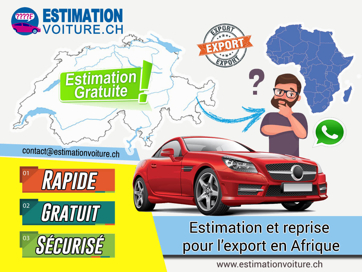 Estimation de voiture en Suisse pour l'export en Afrique